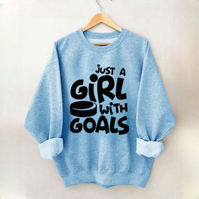 Just A Girl With Goals Sweatshirt