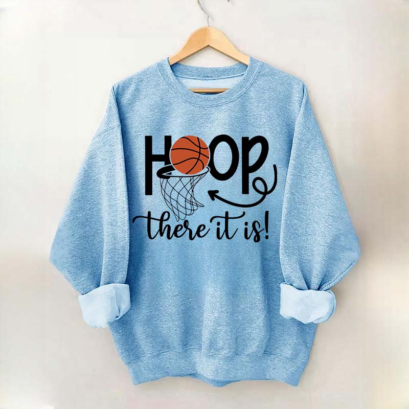 Hoop There It Is Basketball Sweatshirt