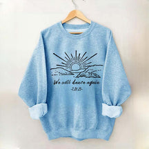We Will Dance Again Nova Festival Sweatshirt