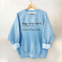 Dogtrovert Definition Dog Quote Sweatshirt