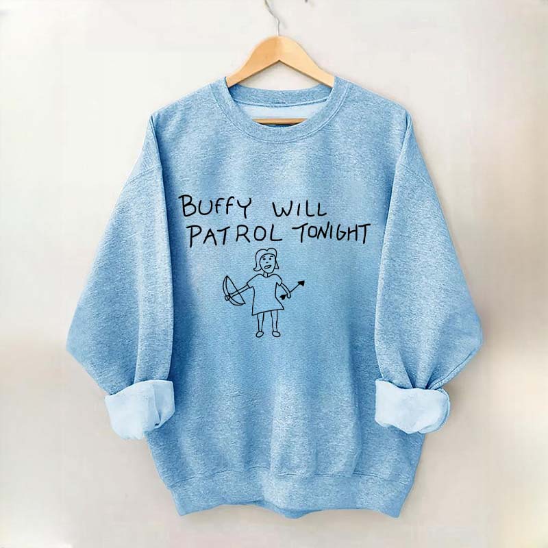 Buffy Will Patrol Tonight Sweatshirt