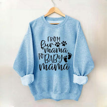 From Fur Mama To Baby Mama Funny Sweatshirt