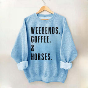 Weekends Coffee & Horses Gift Sweatshirt