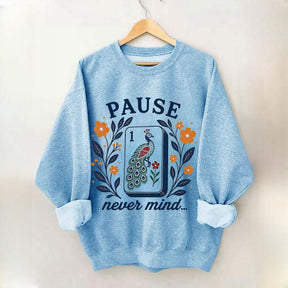 Pause Nevermind Peacock Mahjong Sweatshirt