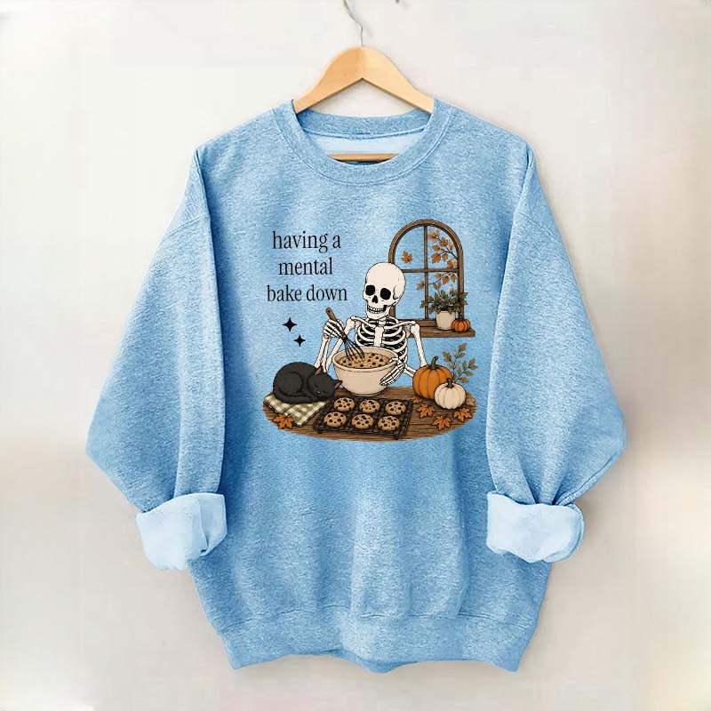 Funny Skeleton Having A Mental Bake Down Sweatshirt