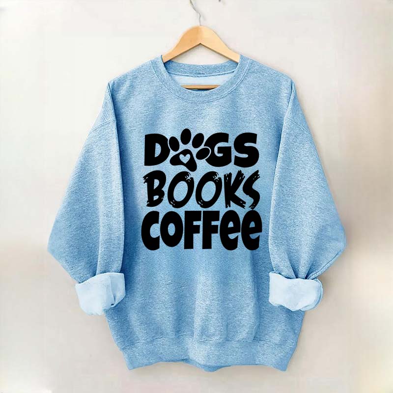 Dogs Books Coffee Teacher Bookish Sweatshirt