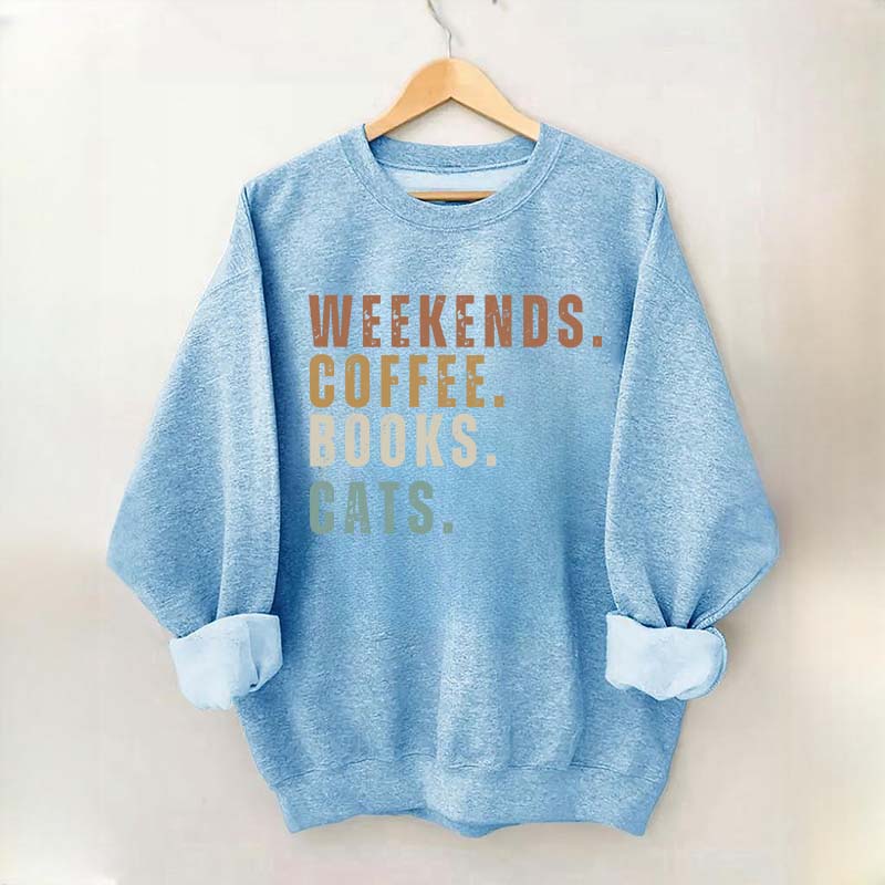 Weekends Coffee Books Cats Sweatshirt