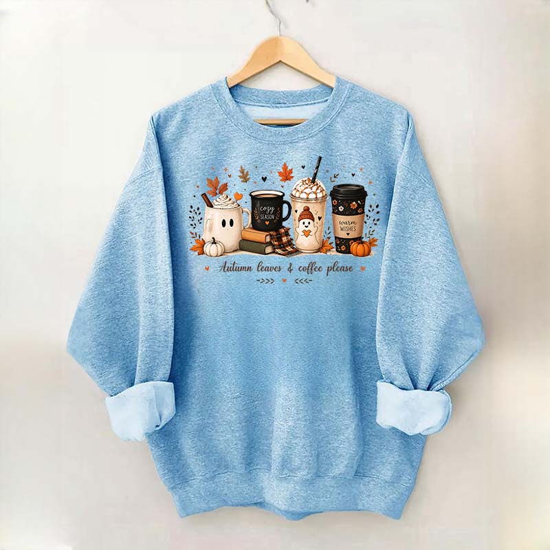 Autumn Leaves and Coffee Please Fall Sweatshirt