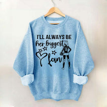Custom I'll Always Be Her Biggest Fan Volleyball Girl Sweatshirt