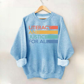 Literacy and Justice For All Librarian Sweatshirt