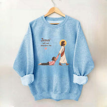 Jesus Will Not Abandon Me Women's Sweatshirt