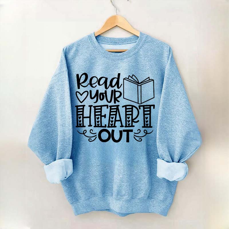 Read Your Heart Out Teacher Sweatshirt