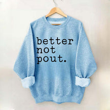 Better Not Pout Christmas Sweatshirt