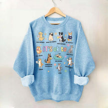 It's OK To Cute Dog Affirmation Sweatshirt