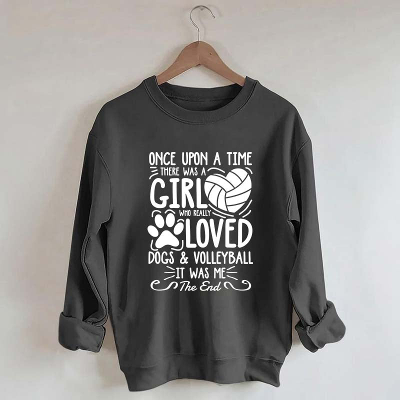 A Girl Who Really Loved Dogs and Volleyball Sweatshirt