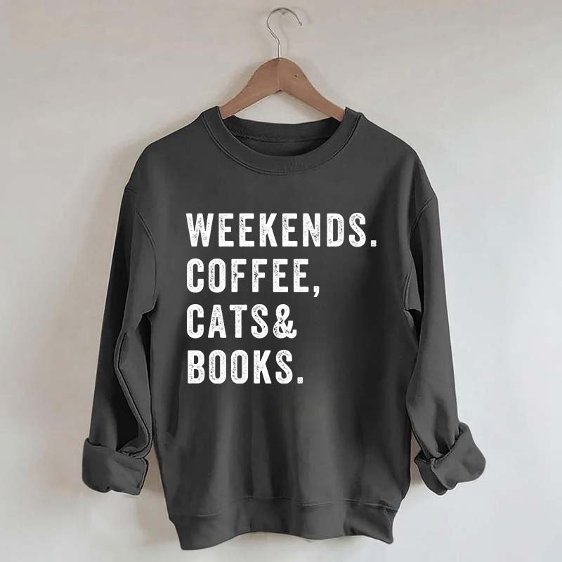 Weekends Coffee Cats & Books Sweatshirt