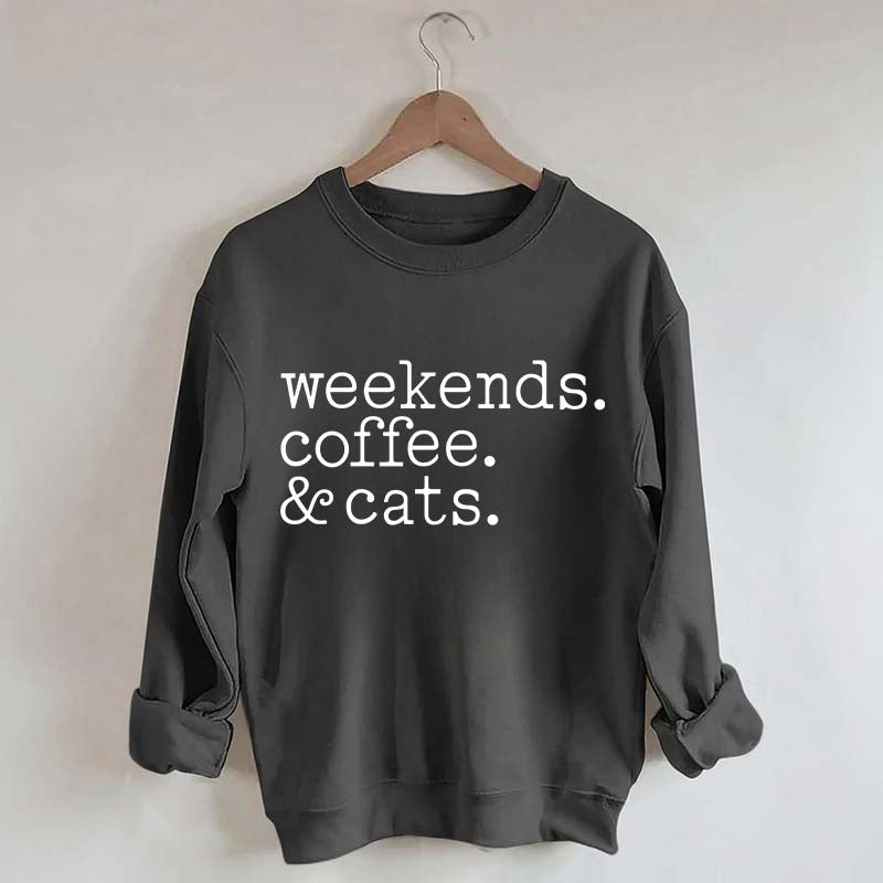 Weekends Coffee and Cats Sweatshirt