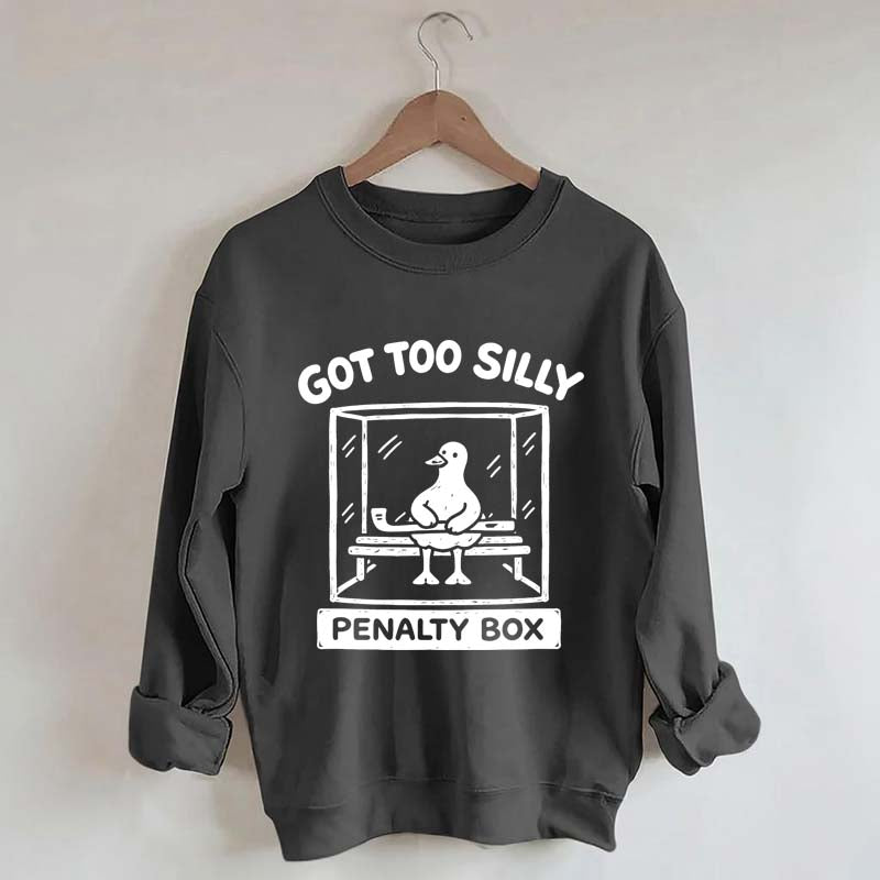 Hockey Got Too Silly Penalty Box Goose Cute Sweatshirt