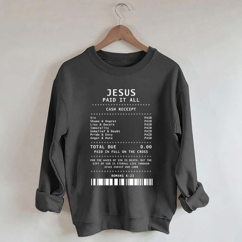 Jesus Paid It All Faith Sweatshirt