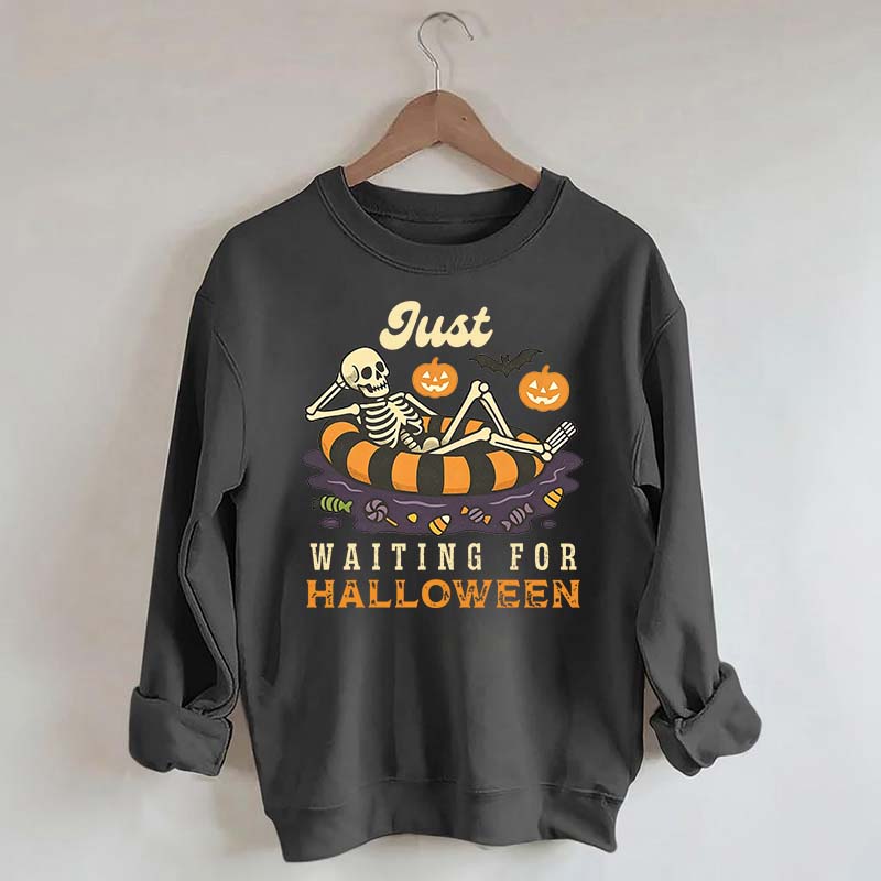 Funny Just Waiting for Halloween Sweatshirt