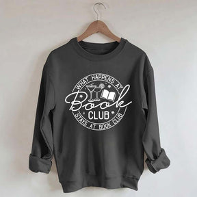 What Happens at Book Club Stays at Book Club Sweatshirt