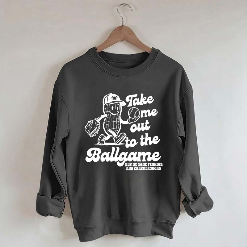 Take Me Out To The Ballgame Sweatshirt
