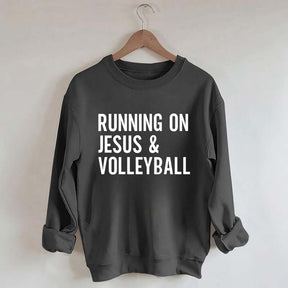 Running On Jesus Volleyball Sweatshirt
