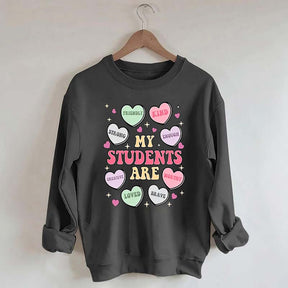 My Students Are My Valentines Sweatshirt