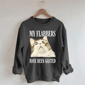 My Flabbers Have Been Gasted Sweatshirt