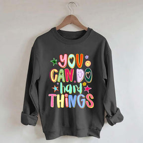 You Can Do Hard Things Sped Mental Health Sweatshirt