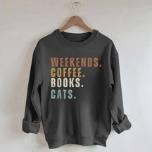 Weekends Coffee Books Cats Sweatshirt