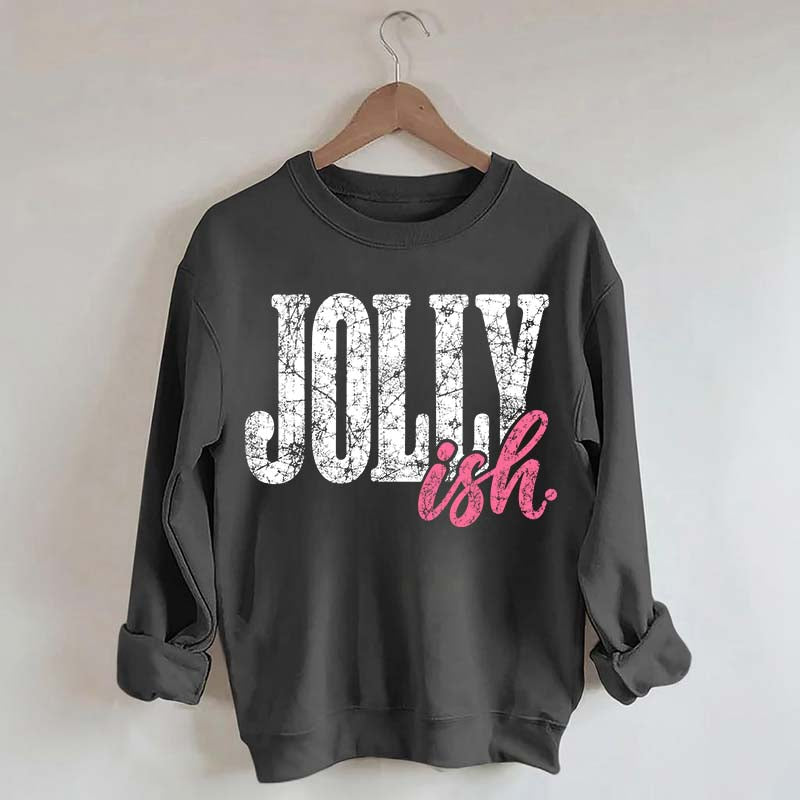 Jolly Ish Christmas Sweatshirt