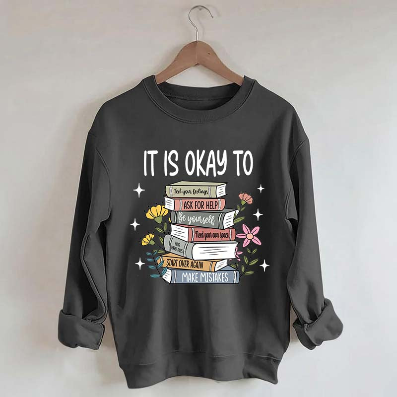 It's Okay Mental Health Matter Book Sweatshirt