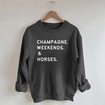 Champagne Weekends Horses Sweatshirt