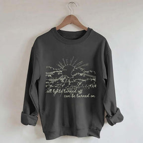 All Lights Turned Off Can Be Turned On Folk Music Festival Sweatshirt
