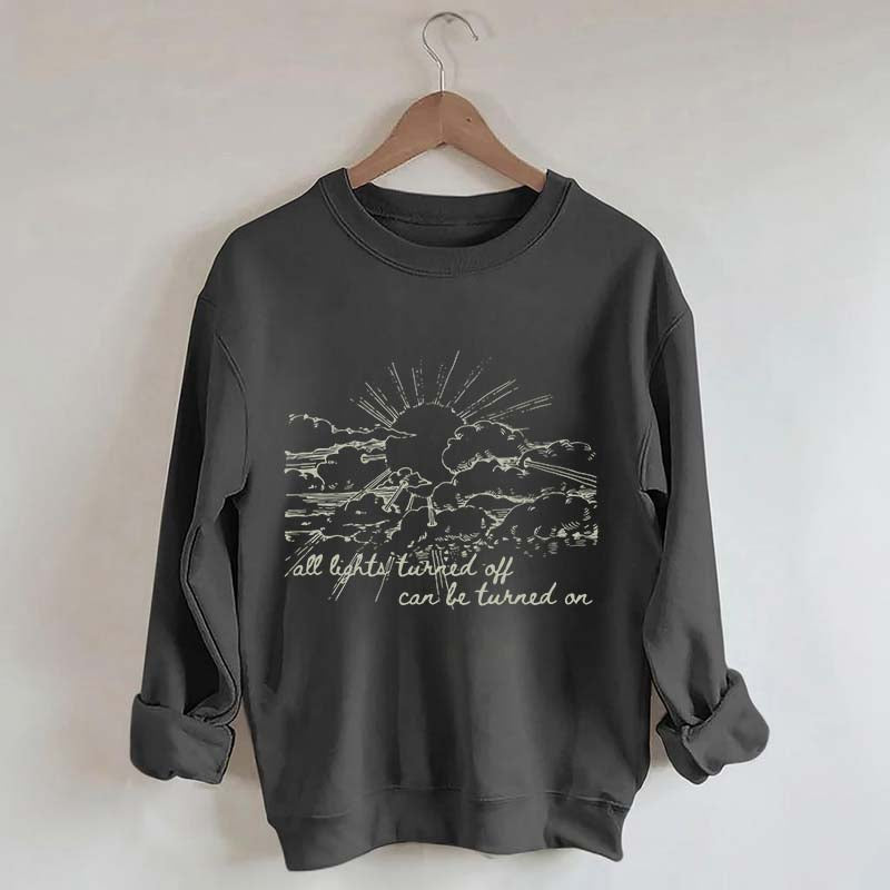 All Lights Turned Off Can Be Turned On Folk Music Festival Sweatshirt