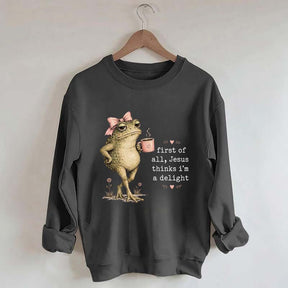 First Of All Jesus Thinks I'm A Delight Frog Coffee Sweatshirt