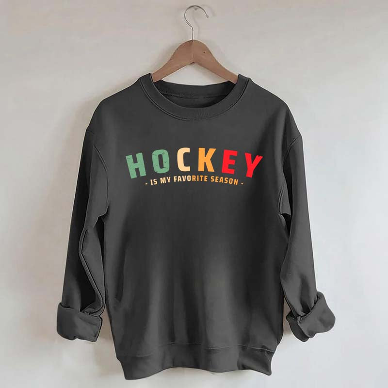 Cute Hockey Is My Favorite Season Sweatshirt