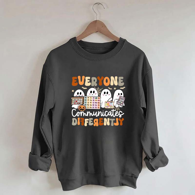 Halloween Everyone Communicates Differently Sweatshirt