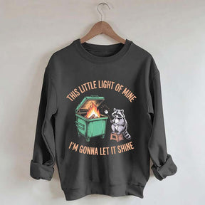 This Little Light of Mine I'm Gonna Let It Shine Racoon Sweatshirt
