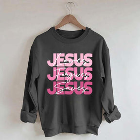 Jesus Loves Forgives Saves Sweatshirt