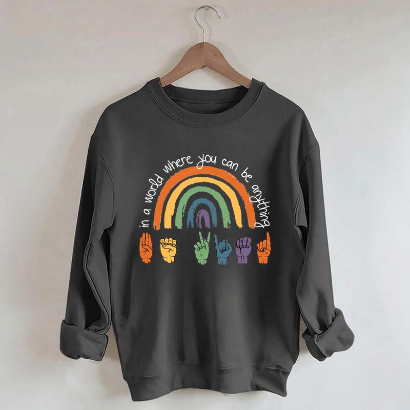 Be Kind Sign Language ASL Rainbow Sweatshirt