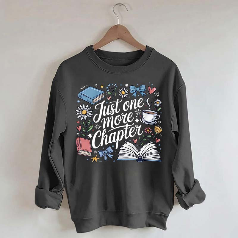 Cozy Book Just One More Chapter Sweatshirt