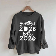 Good Bye 2025 Hello 2026 Sweatshirt