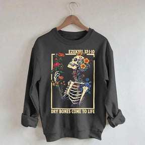 Ezekiel 37 Dry Bones Come To Life Sweatshirt