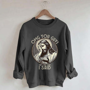 Thats Not What I Said Sweatshirt
