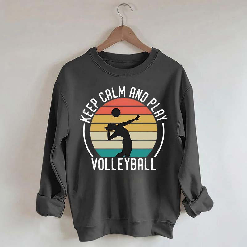 Keep Calm And Play Volleyball Vintage Sweatshirt