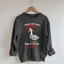 Funny Sarcastic Christmas Goose Sweatshirt