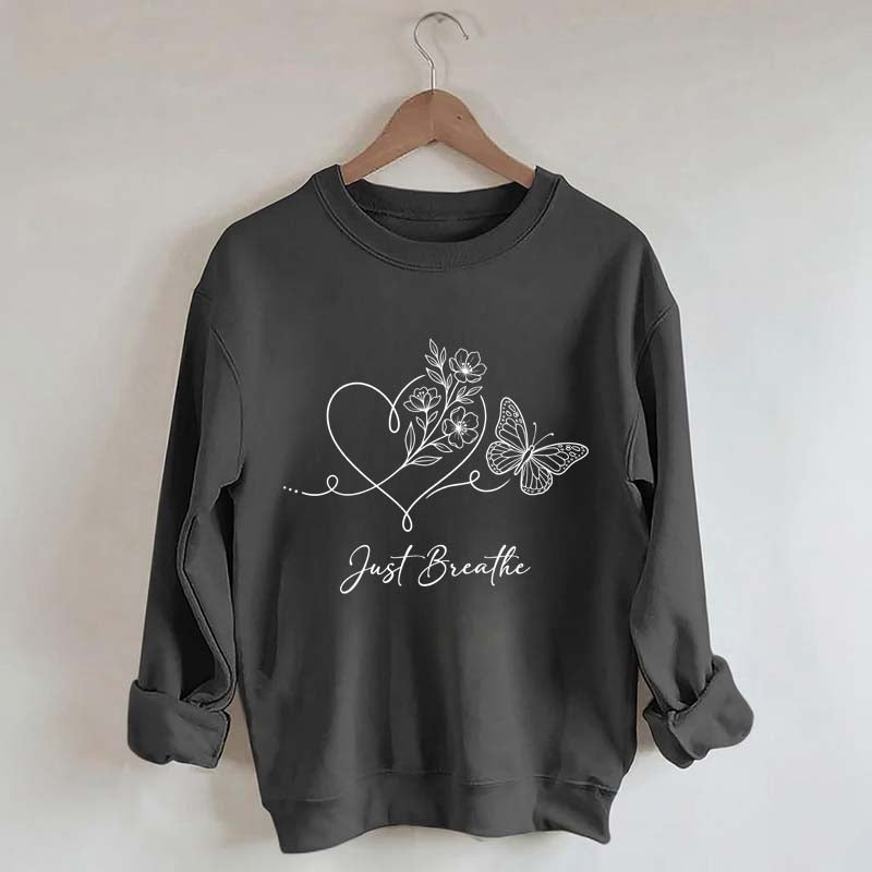 Simple Butterfly Just Breathe Inspirational Sweatshirt