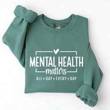 Mental Health Matters Saying Sweatshirt